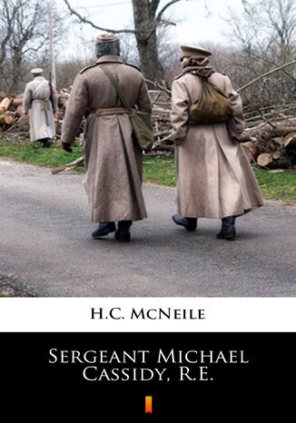 Sergeant Michael Cassidy, R.E H.C. McNeile - okładka ebooka