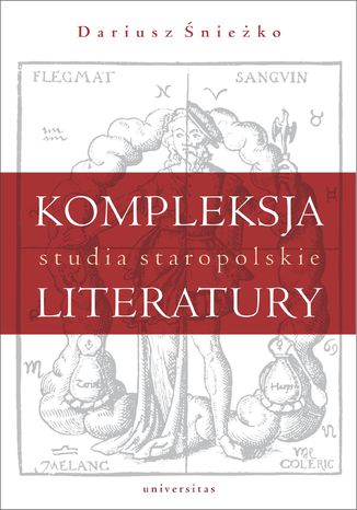 Kompleksja literatury. Studia staropolskie Dariusz Śnieżko - okładka audiobooks CD