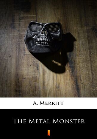 The Metal Monster A. Merritt - okadka audiobooka MP3
