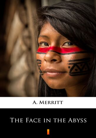 The Face in the Abyss A. Merritt - okadka ebooka