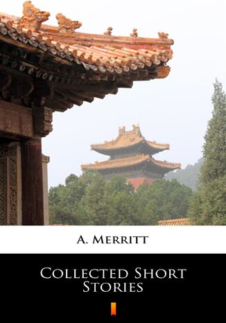 Collected Short Stories A. Merritt - okadka audiobooks CD