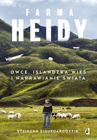 Farma Heidy. Owce, islandzka wie i naprawianie wiata Steinunn Sigurðardttir - okadka ebooka