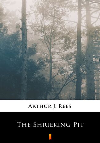 The Shrieking Pit Arthur J. Rees - okadka ebooka