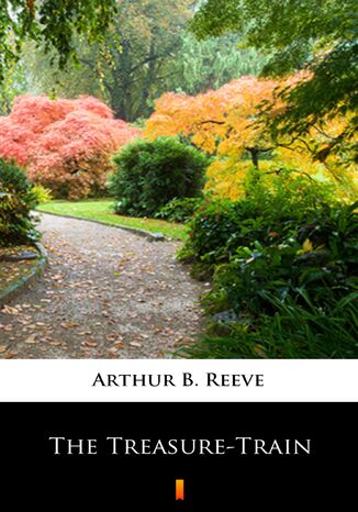 The Treasure-Train Arthur B. Reeve - okadka audiobooks CD