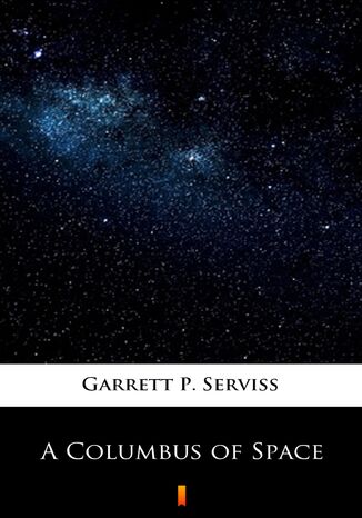 A Columbus of Space Garrett P. Serviss - okładka książki