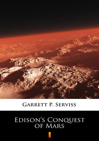 Edisons Conquest of Mars Garrett P. Serviss - okadka ebooka