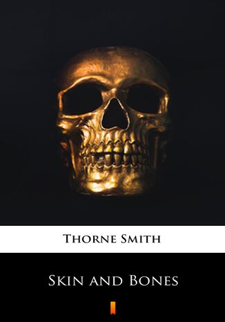 Skin and Bones Thorne Smith - okadka ebooka