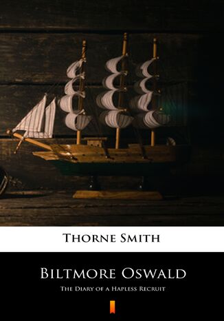 Biltmore Oswald. The Diary of a Hapless Recruit Thorne Smith - okadka ebooka