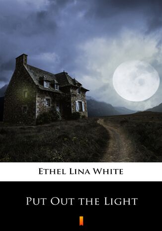 Put Out the Light Ethel Lina White - okładka ebooka