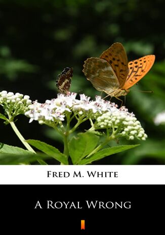 A Royal Wrong Fred M. White - okadka audiobooka MP3