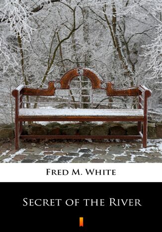 Secret of the River Fred M. White - okadka audiobooks CD