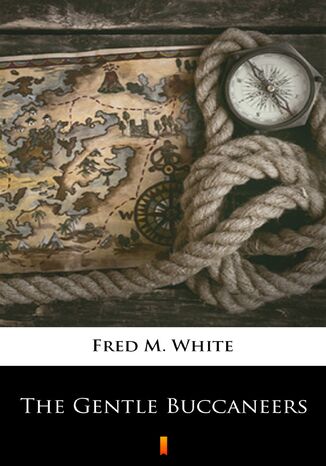 The Gentle Buccaneers Fred M. White - okadka audiobooka MP3