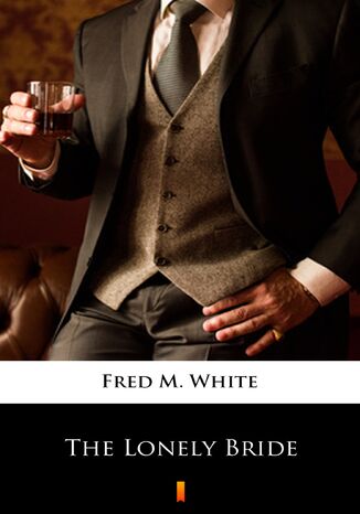 The Lonely Bride Fred M. White - okadka audiobooka MP3