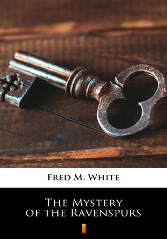 The Mystery of the Ravenspurs Fred M. White - okadka ebooka