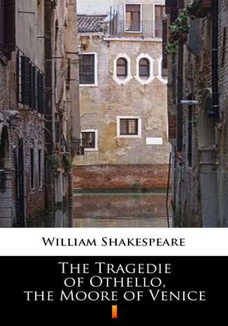 The Tragedie of Othello, the Moore of Venice William Shakespeare - okadka ebooka