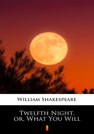 Twelfth Night, or, What You Will William Shakespeare - okadka audiobooka MP3