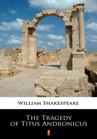 The Tragedy of Titus Andronicus William Shakespeare - okadka ebooka