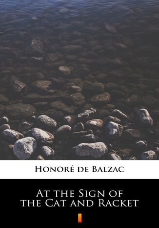 At the Sign of the Cat and Racket Honor de Balzac - okadka ebooka