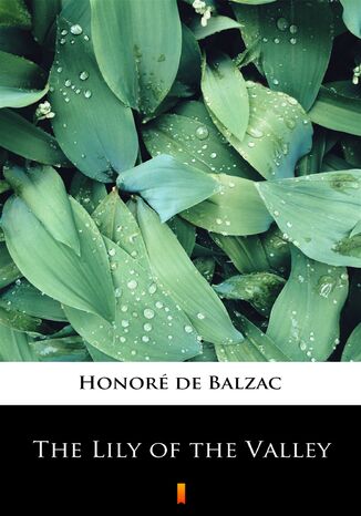 The Lily of the Valley Honor de Balzac - okadka ebooka