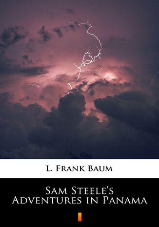 Sam Steeles Adventures in Panama L. Frank Baum - okadka audiobooka MP3