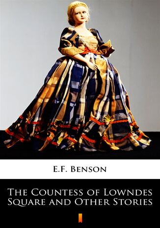 The Countess of Lowndes Square and Other Stories E.F. Benson - okadka audiobooka MP3