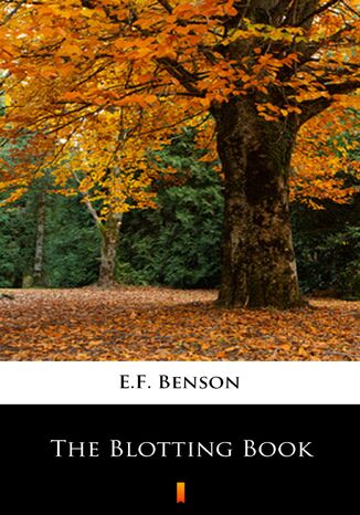 The Blotting Book E.F. Benson - okadka ebooka