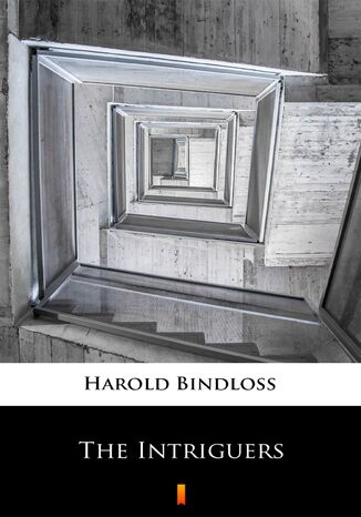 The Intriguers Harold Bindloss - okadka ebooka