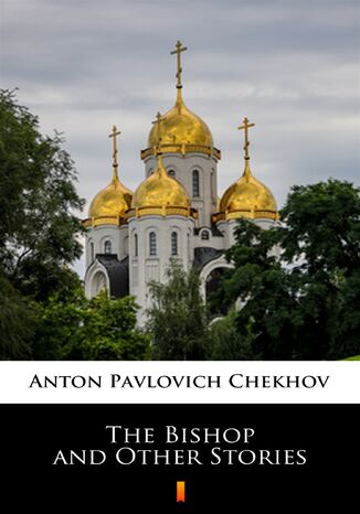The Bishop and Other Stories Anton Pavlovich Chekhov - okadka audiobooka MP3