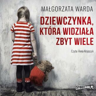 Dziewczynka, ktra widziaa zbyt wiele Magorzata Warda - okadka audiobooka MP3