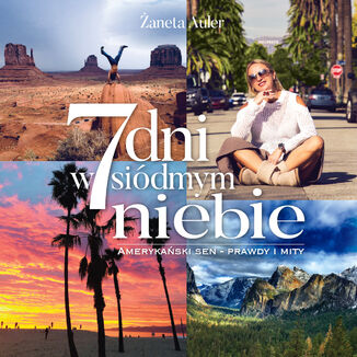 Okładka: 7 dni w siódmym niebie. Amerykański sen - prawdy i mity