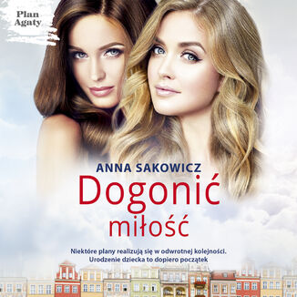 Plan Agaty (#2). Dogoni mio Anna Sakowicz - okadka audiobooka MP3