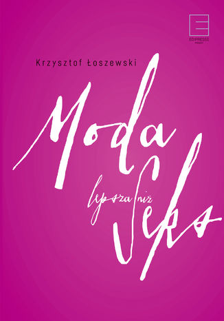 Moda lepsza ni seks Krzysztof oszewski - okadka audiobooka MP3