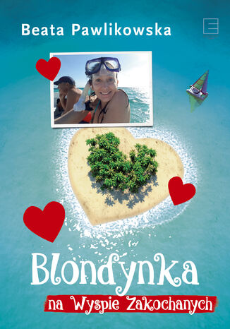 Blondynka na Wyspie Zakochanych Beata Pawlikowska - okładka audiobooka MP3