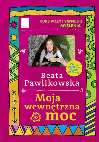 Kurs pozytywnego mylenia. Moja wewntrzna moc Beata Pawlikowska - okadka audiobooks CD