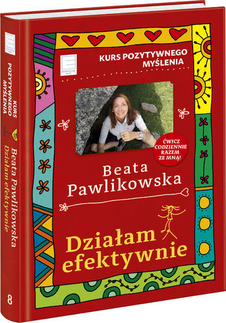 Kurs pozytywnego mylenia. Dziaam efektywnie Beata Pawlikowska - okadka audiobooks CD