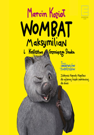 Wombat Maksymilian i Królestwo Grzmiącego Smoka