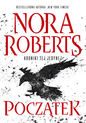 Kroniki tej jedynej (tom 1). Pocztek Nora Roberts - okadka ebooka