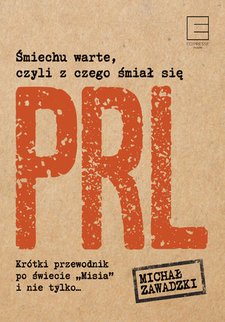 Śmiechu warte, czyli z czego śmiał się PRL