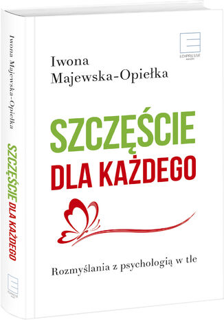 Okładka: Rozmyślania z psychologią w tle. Szczęście dla każdego. Rozmyślania z psychologią w tle