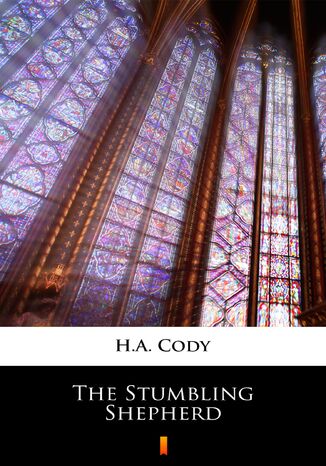The Stumbling Shepherd H.A. Cody - okadka ebooka