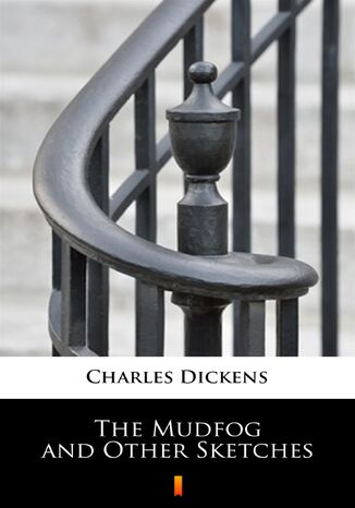The Mudfog and Other Sketches Charles Dickens - okadka audiobooks CD