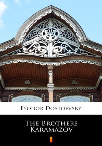 The Brothers Karamazov Fyodor Mikhailovich Dostoevsky - okadka ebooka
