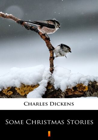 Some Christmas Stories Charles Dickens - okadka ebooka
