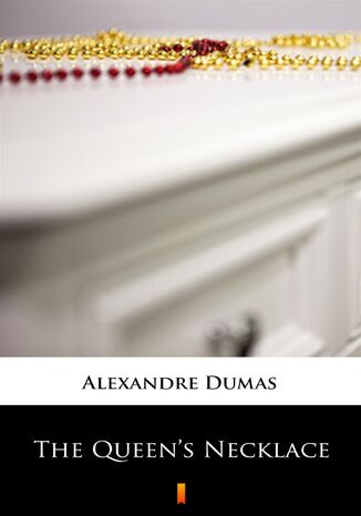 The Queens Necklace Alexandre Dumas - okadka ebooka