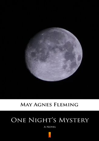 One Nights Mystery. A Novel May Agnes Fleming - okadka ebooka