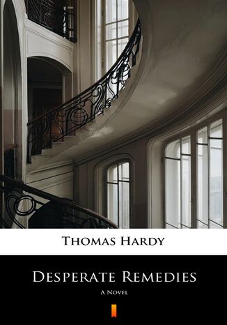 Desperate Remedies. A Novel Thomas Hardy - okadka ebooka