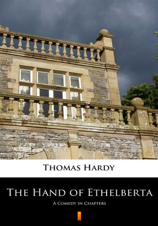 The Hand of Ethelberta. A Comedy in Chapters Thomas Hardy - okadka audiobooks CD