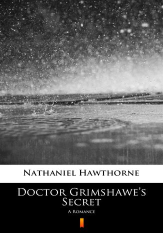 Doctor Grimshawes Secret. A Romance Nathaniel Hawthorne - okadka audiobooks CD