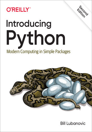 Introducing Python. Modern Computing in Simple Packages. 2nd Edition Bill Lubanovic - okładka ebooka
