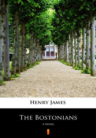 The Bostonians. A Novel Henry James - okadka ebooka